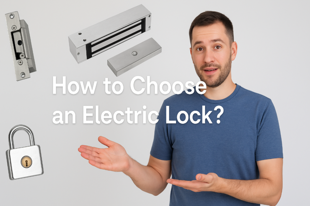How to Choose an Electric Lock? Understand Common Types Like Bolt Locks, Electric Strike Locks, and Magnetic Locks!
